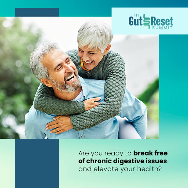 Join us for The Gut Reset Summit: Your Journey to Empowered Health from Nov. 27 – Dec. 3, 2023. It’s free and online!